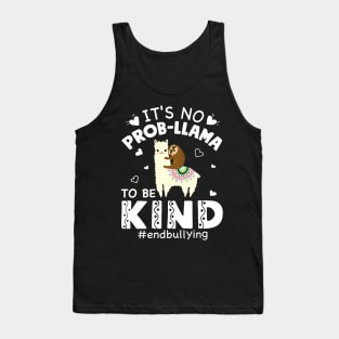 It's No Prob Llama To Be Kind End Bullying Unity Day Tank Top